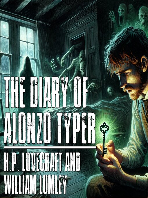 Title details for The Diary of Alonzo Typer by H.P. Lovecraft - Wait list